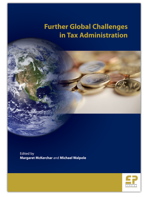 Further Global Challenges in Tax Administration (ATAX Tax Administration Series Volume 2)