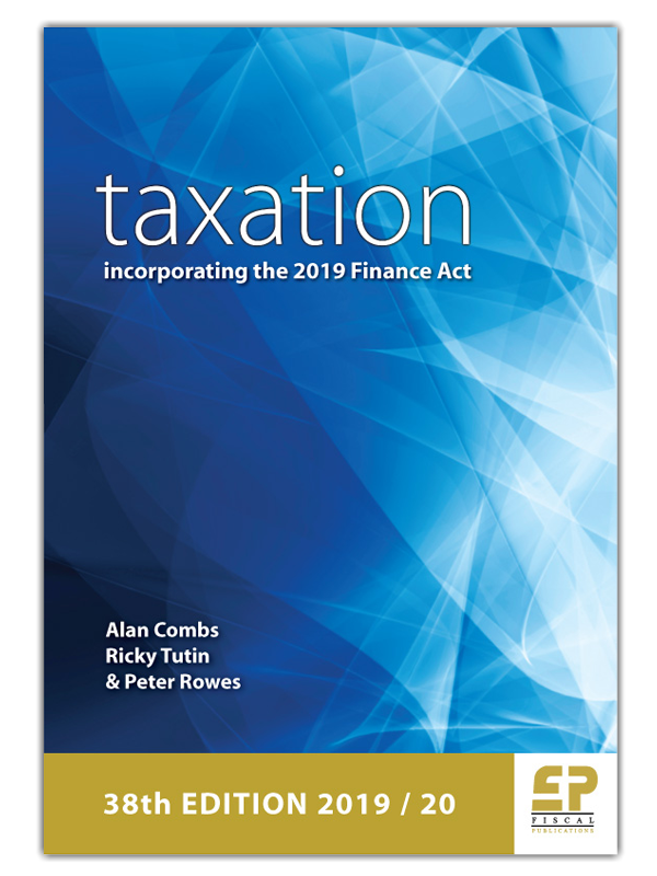 Taxation - incorporating the Finance Act 2019 (38th edition)