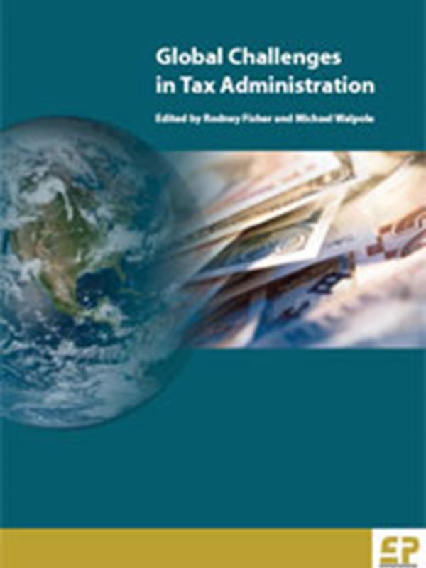 Global Challenges in Tax Administration (ATAX Tax Administration Series Volume 1)