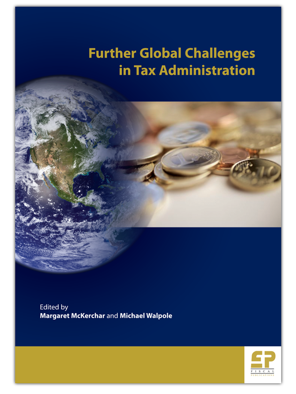 Further Global Challenges in Tax Administration (ATAX Tax Administration Series Volume 2)