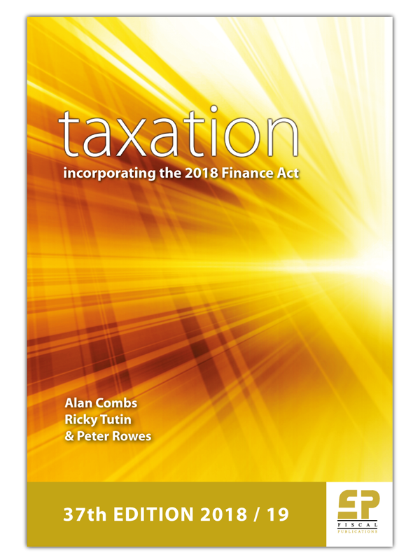 Taxation - incorporating the Finance Act 2018 (37th edition)