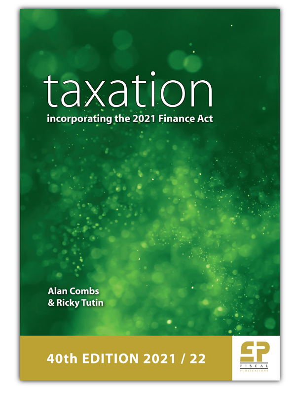 Hard copy and ebook - Taxation - incorporating the Finance Act 2021 (40th edition)