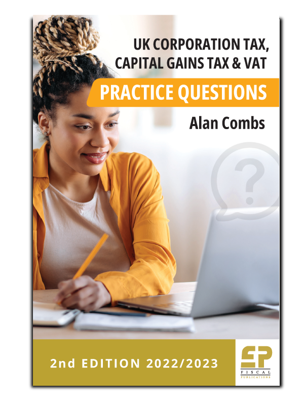 Ebook - UK Corporation Tax, Capital Gains Tax and VAT Practice Questions (2022/23)