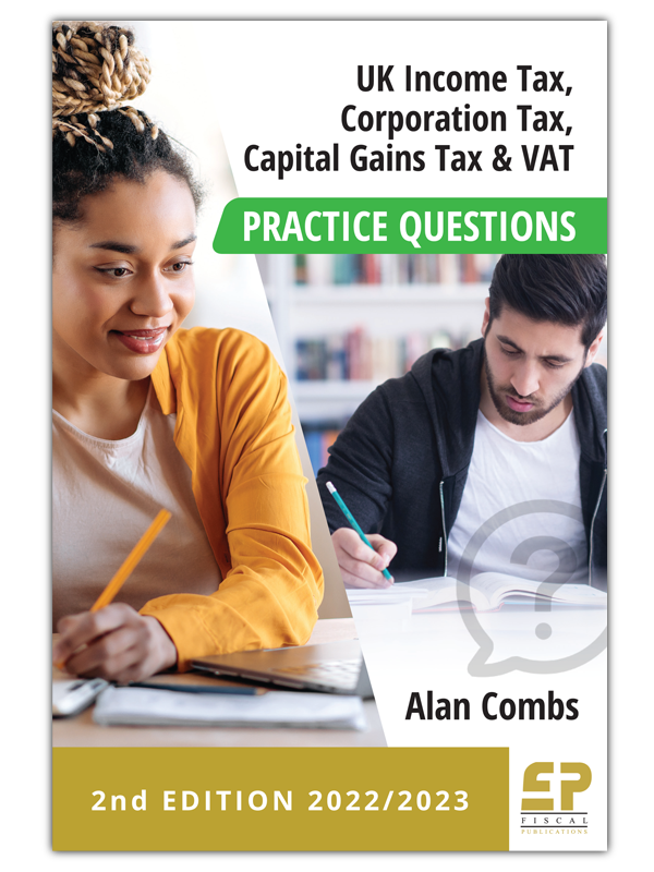Ebook - UK Income tax, Corporation Tax, CGT and VAT Practice Questions (2nd ed 2022/23)