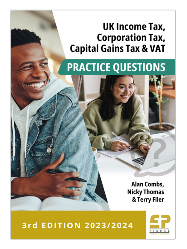 Ebook - UK Income tax, Corporation Tax, CGT and VAT Practice Questions (3rd ed 2023/24)