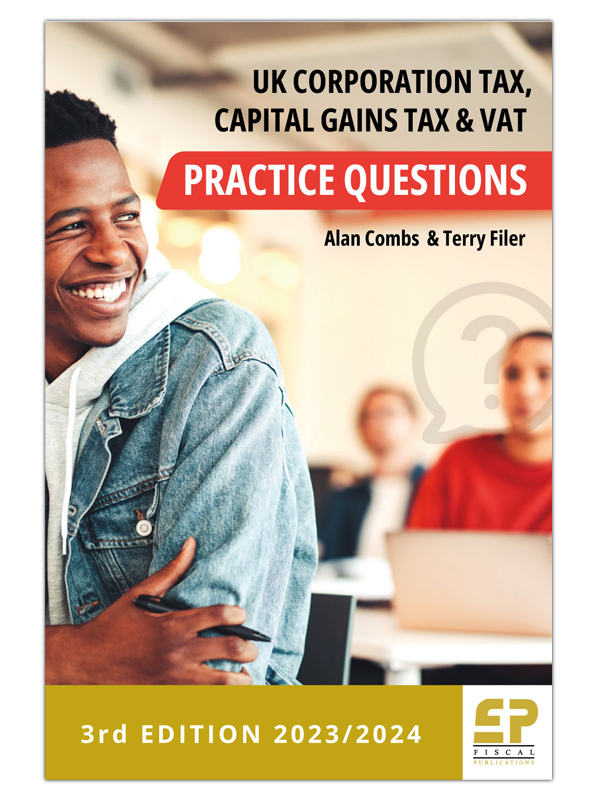 Ebook - UK Corporation Tax, Capital Gains Tax and VAT Practice Questions (2023/24)