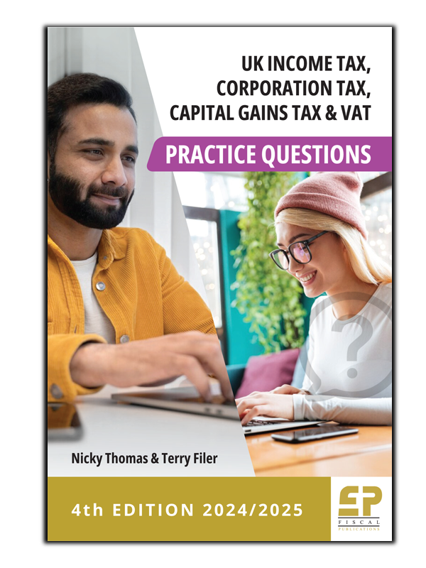Ebook - UK Income tax, Corporation Tax, CGT and VAT Practice Questions (4th ed 2024/25)