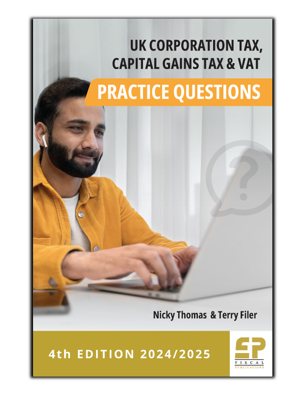 Ebook - UK Corporation Tax, Capital Gains Tax and VAT Practice Questions (2024/25)