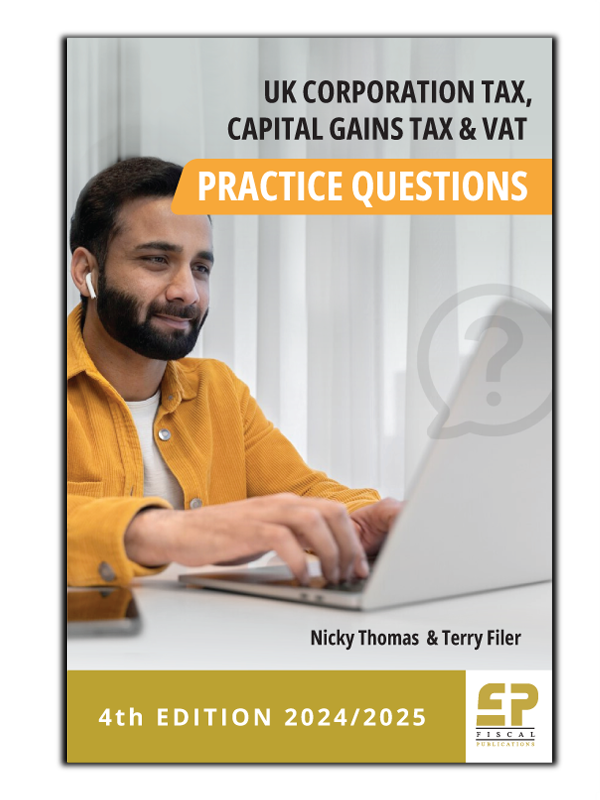 Ebook - UK Corporation Tax, Capital Gains Tax and VAT Practice Questions (2024/25)