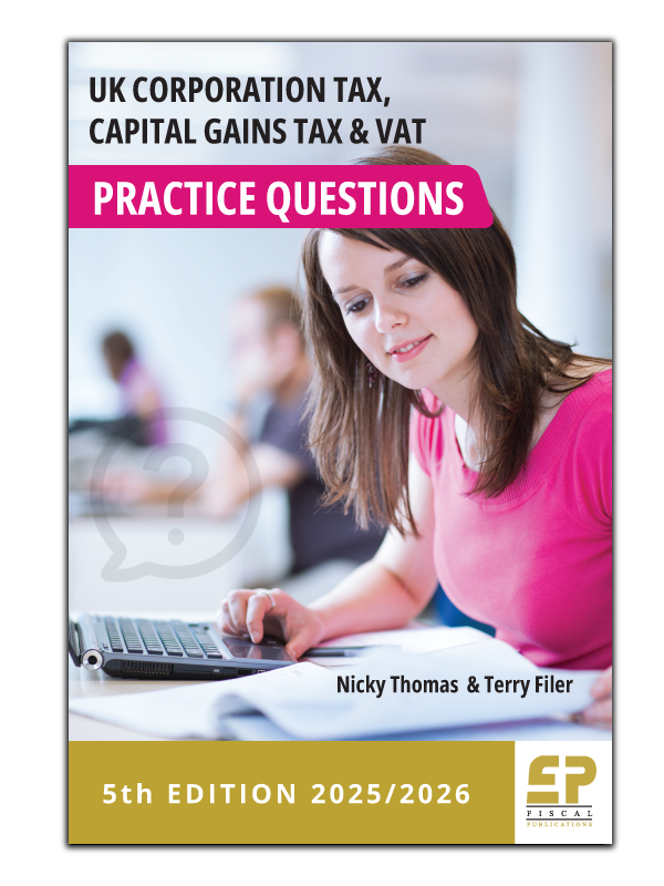 Ebook - UK Corporation Tax, Capital Gains Tax and VAT Practice Questions (2025/26)