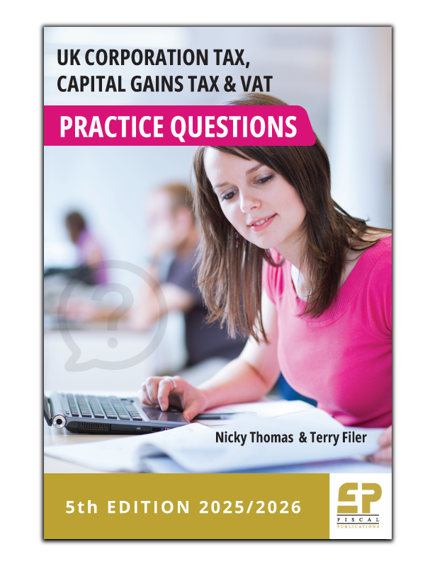 Ebook - UK Corporation Tax, Capital Gains Tax and VAT Practice Questions (2025/26)